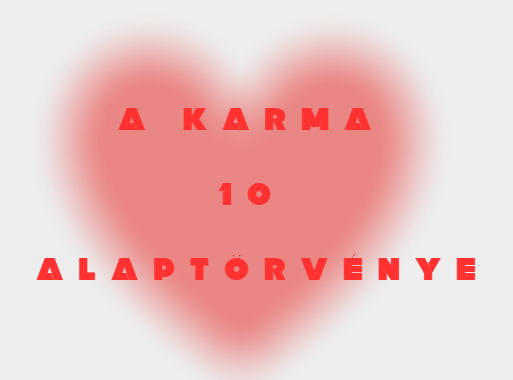 A karma 10 alaptörvénye